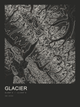 Glacier — Ink print in Ink Dark